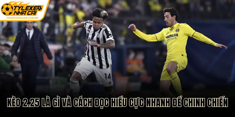 Kèo 2.25