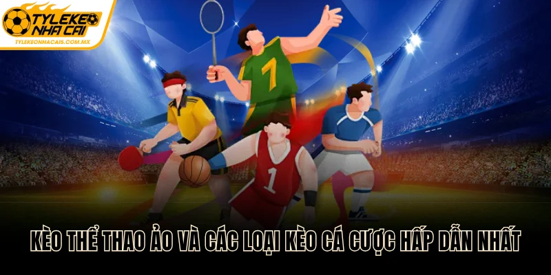 Kèo thể thao ảo